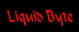 Liquid Byte